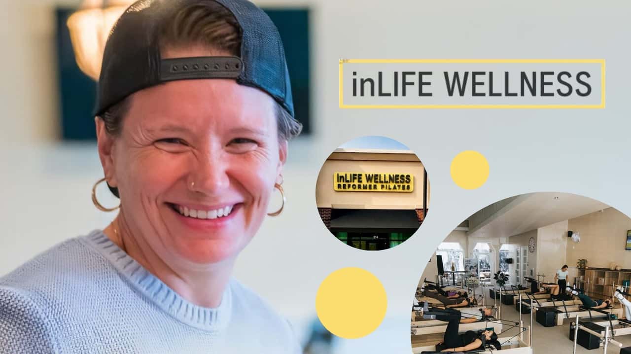 How inLIFE Wellness Evolved and Set New Standards How This Pilates Instructor Became a Multi-Unit Franchise Owner with inLIFE Wellness